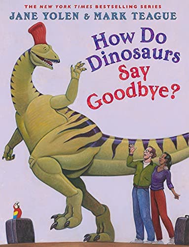 Cover of How Do Dinosaurs Say Goodbye?