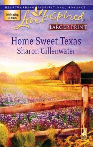 Cover of Home Sweet Texas (Steeple Hill Love Inspired (Large Print))