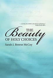 Cover of The Beauty of Holy Choices