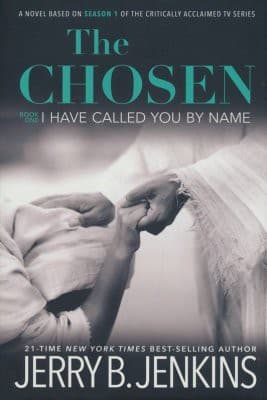 Cover of The Chosen: I Have Called You by Name - a novel based Season 1 of the critically acclaimed TV series