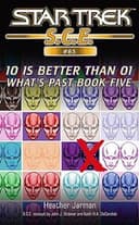 Cover of Star Trek S.C.E. - What's Past - 10 Is Better Than 01