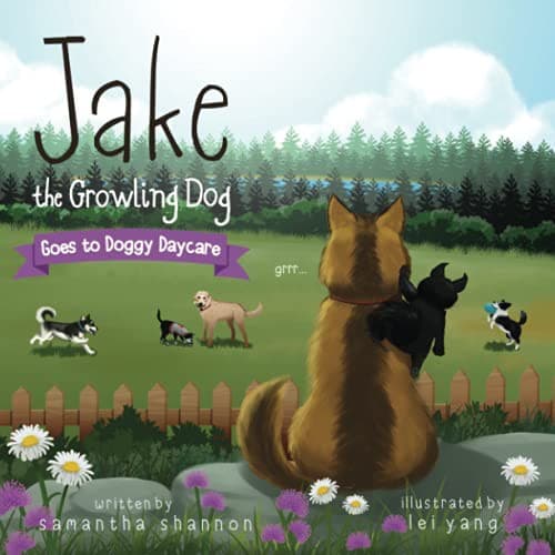 Cover of Jake the Growling Dog Goes to Doggy Daycare