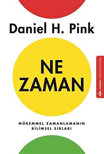 Cover of Ne Zaman; Mükemmel Zamanlamanin Bilimsel Sirlari