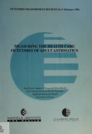 Cover of Measuring the health care outcomes of adult asthmatics