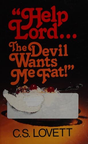 Cover of Help Lord, the Devil Wants Me Fat
