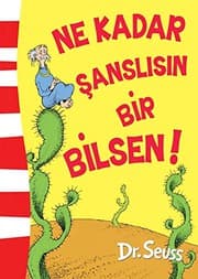 Cover of Ne Kadar Şanslısın Bir Bilsen!