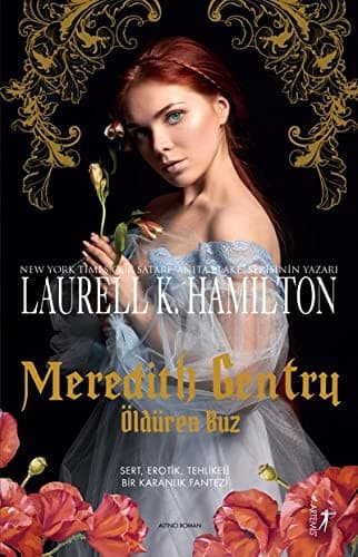 Cover of Meredith Gentry - Öldüren Buz. Translated by Barbaros Bostan.
