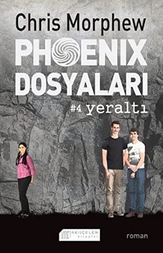 Cover of Phoenix Dosyalari 4 - Yeralti