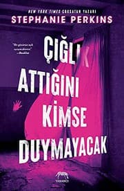 Cover of Ciglik Attigini Kimse Duymayacak