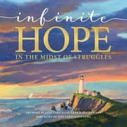 Cover of Infinite Hope ... in the Midst of Struggles