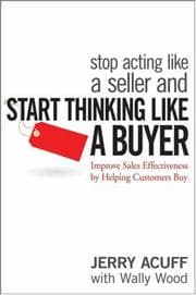 Cover of Stop acting like a seller and start thinking like a buyer