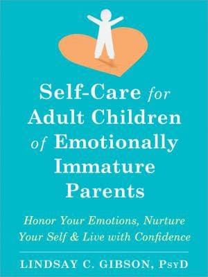 Cover of Self-Care for Adult Children of Emotionally Immature Parents