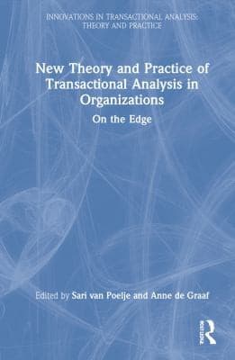 Cover of New Theory and Practice of Transactional Analysis in Organizations