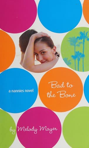 Cover of Bad to the bone: a nannies novel