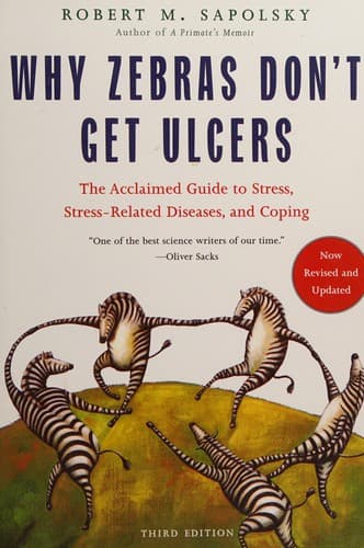 Cover of Why zebras don't get ulcers / Robert M. Sapolsky.