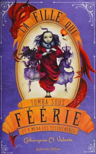 Cover of La fille qui tomba sous Féérie et y mena les festoiements