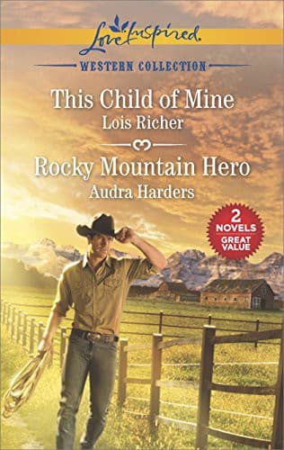 Cover of This Child of Mine and Rocky Mountain Hero