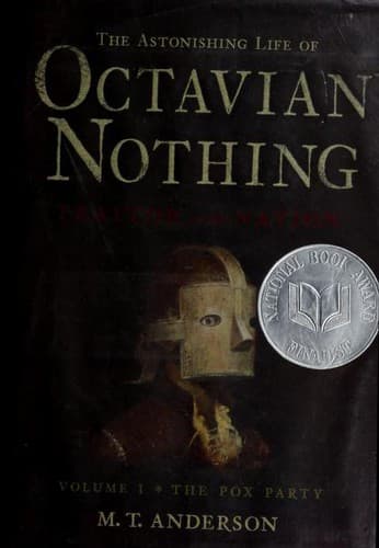Cover of Astonishing Life of Octavian Nothing, Traitor to the Nation, Volume I