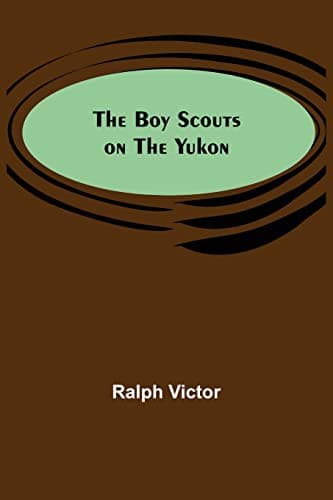 Cover of The Boy Scouts on the Yukon