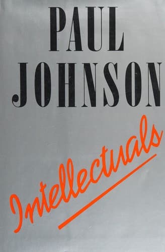 Cover of Intellectuals: From Marx and Tolstoy to Sartre and Chomsky