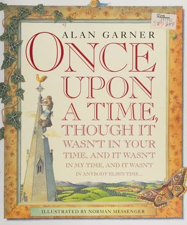Cover of Once upon a time, though it wasn't in your time and it wasn't in my time, and it wasn't in anybody else's time--