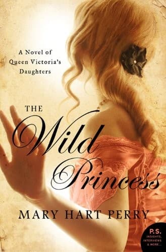 Cover of The Wild Princess: A Novel of Queen Victoria's Defiant Daughter