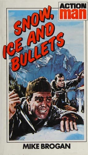 Cover of Snow, ice and bullets