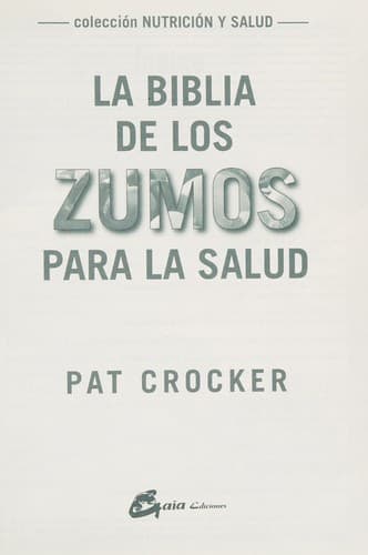 Cover of La biblia de los zumos para la salud