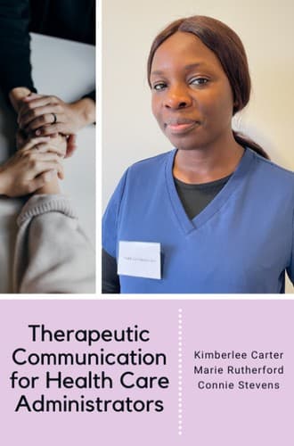 Cover of Therapeutic Communication for Health Care Administrators