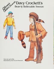 Cover of Olympia Odette presents Davy Crockett's bear-ly believable sneeze