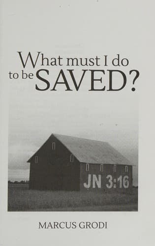 Cover of What must I do to be saved?