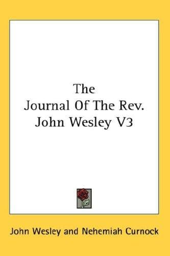 Cover of The Journal Of The Rev. John Wesley V3