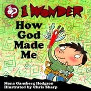 Cover of I Wonder How God Made Me (I Wonder (Concordia))