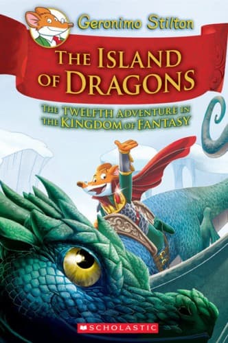 Cover of Island of Dragons (Geronimo Stilton and the Kingdom of Fantasy #12)