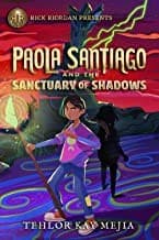 Cover of Paola Santiago and the Sanctuary of Shadows (a Paola Santiago Novel)