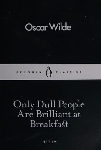 Cover of Only Dull People Are Brilliant at Breakfast