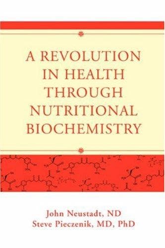 Cover of A Revolution in Health through Nutritional Biochemistry