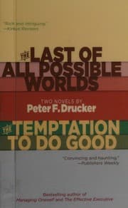 Cover of Last of All Possible Worlds and the Temptation to Do Good
