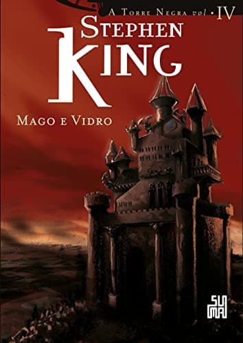 Cover of Mago E Vidro - Série Torre Negra. Volume 4