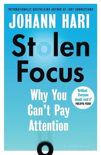 Cover of Stolen Focus: Why You Can't Pay Attention— and How to Think Deeply Again