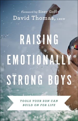 Cover of Raising Emotionally Strong Boys Tools Your Son Can Build On for Life