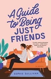 Cover of Guide to Being Just Friends