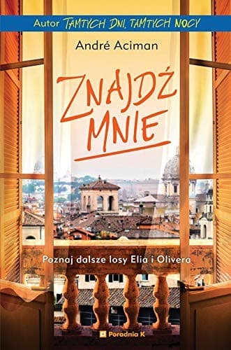 Cover of ZnajdĹş mnie - Andre Aciman [KSIÄĹťKA]
