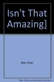 Cover of Isn't That Amazing!