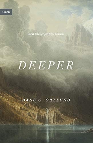 Cover of Deeper: Real Change for Real Sinners