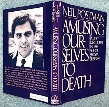 Cover of Amusing Ourselves to Death: Public Discourse in the Age of Show Business