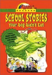 Cover of School Stories Your Dog Didn't Eat