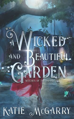 Cover of A Wicked and Beautiful Garden