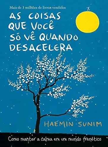 Cover of As Coisas que Você Só Vê Quando Desacelera