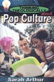 Cover of Thinking Theologically About Pop Culture (Thinking Theologically About...)